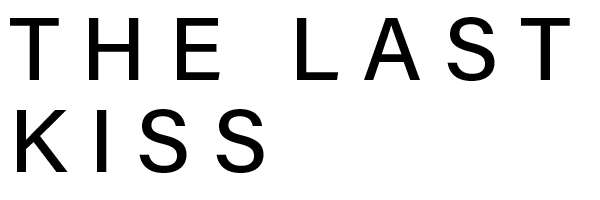 The Last Kiss